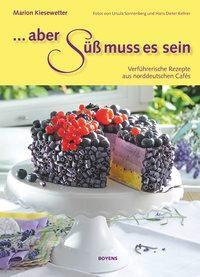Cover: 9783804214095 | Aber süß muss es sein! | Marion Kiesewetter | Buch | Deutsch | 2015
