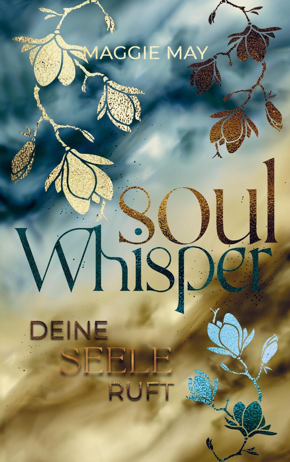 Cover: 9789403631196 | Soul Whisper | deine Seele ruft | Maggie May | Taschenbuch