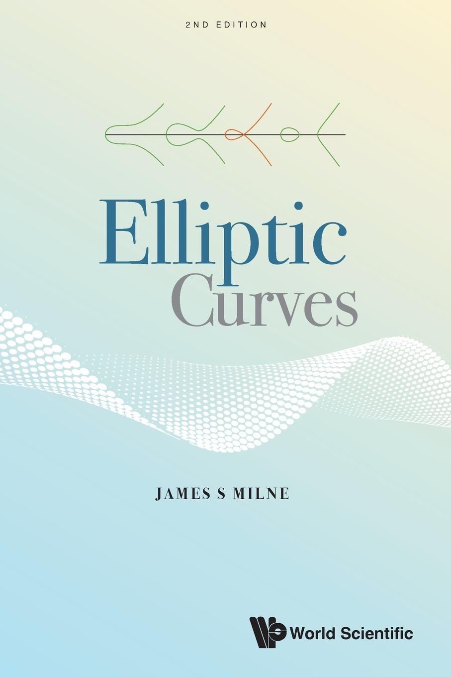 Cover: 9789811274039 | Elliptic Curves | Second Edition | James S Milne | Taschenbuch | 2023