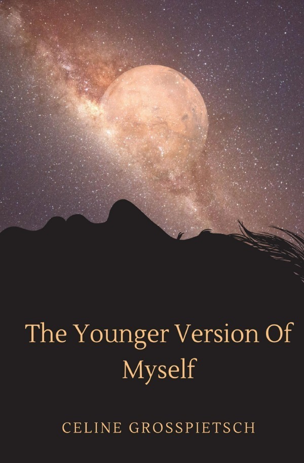 Cover: 9783758466632 | The Younger Version Of Myself | DE | Celine Großpietsch | Taschenbuch