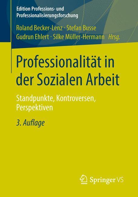 Cover: 9783531198804 | Professionalität in der Sozialen Arbeit | Roland Becker-Lenz (u. a.)