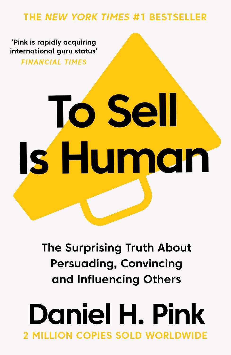 Cover: 9781786891716 | To Sell Is Human | Daniel H. Pink | Taschenbuch | Englisch | 2018