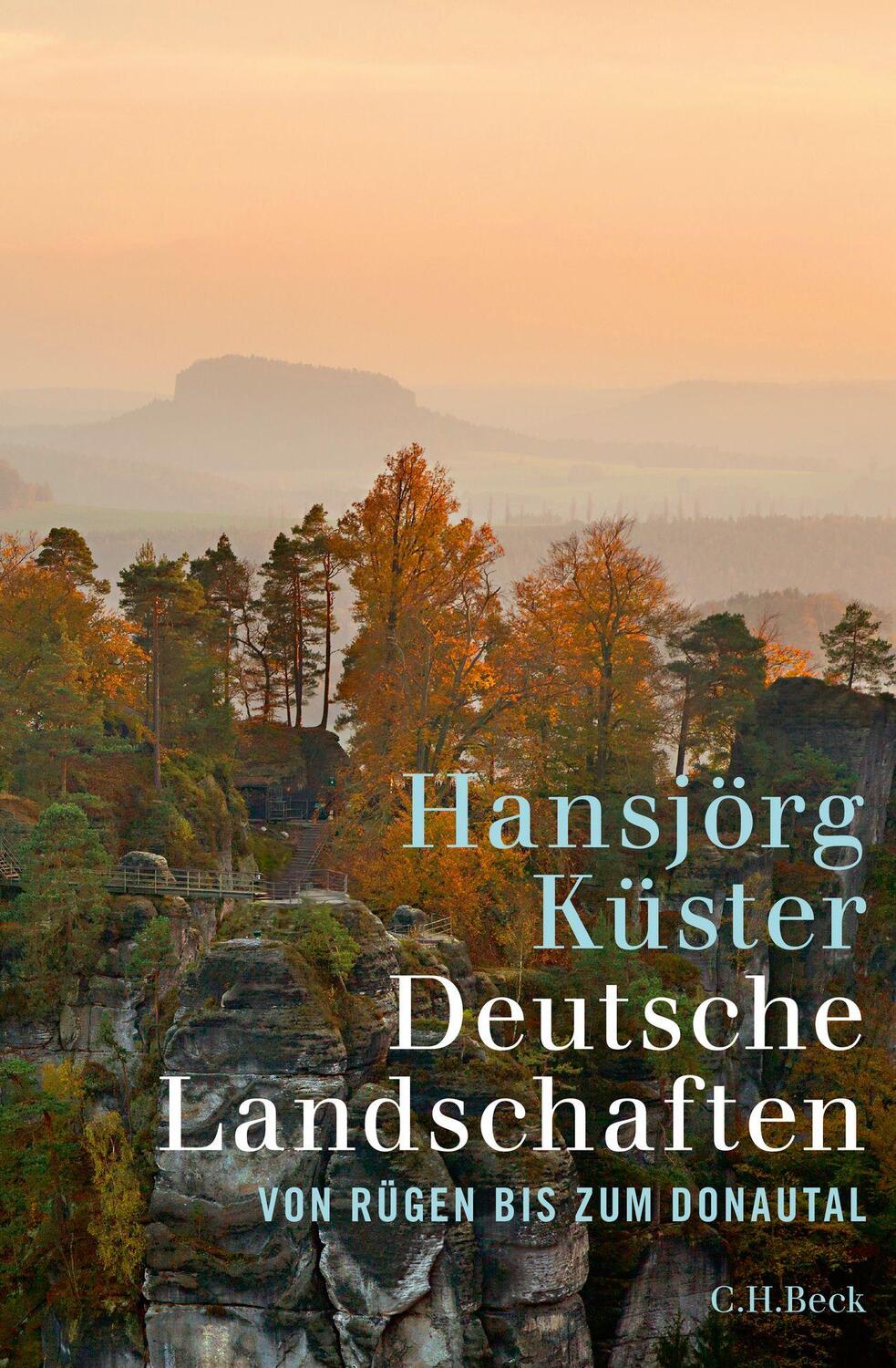 Cover: 9783406713873 | Deutsche Landschaften | Von Rügen bis zum Donautal | Hansjörg Küster