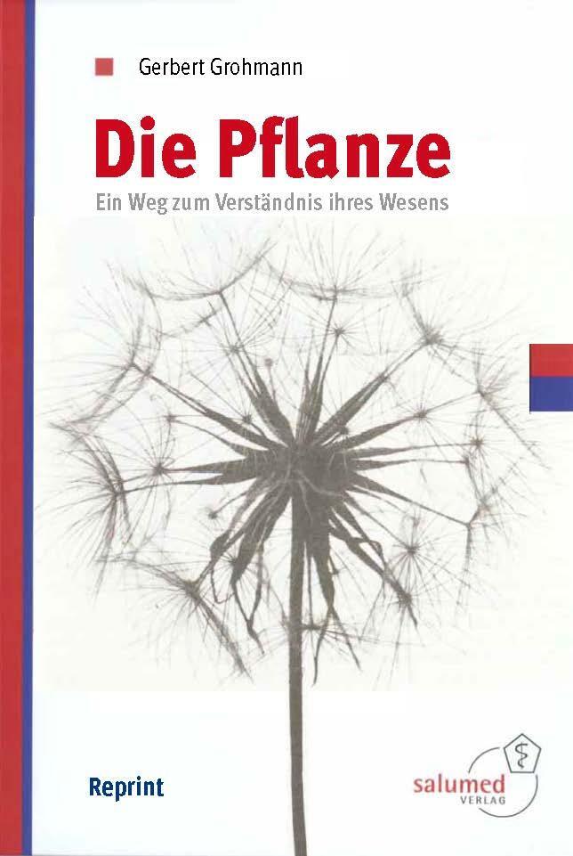 Cover: 9783981553505 | Die Pflanze | Ein Weg zum Verständnis ihres Wesens | Gerbert Grohmann