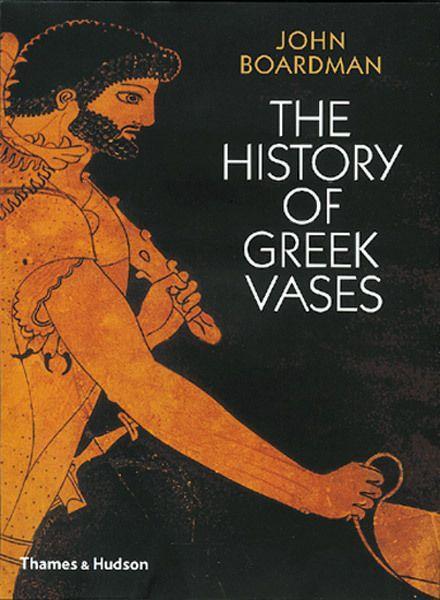 Cover: 9780500285930 | The History of Greek Vases | Potters, Painters and Pictures | Boardman
