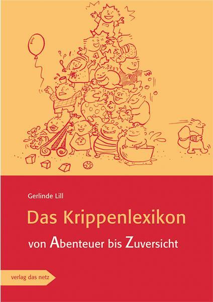 Cover: 9783868920321 | Das Krippenlexikon | Von Abenteuer bis Zuversicht | Gerlinde Lill