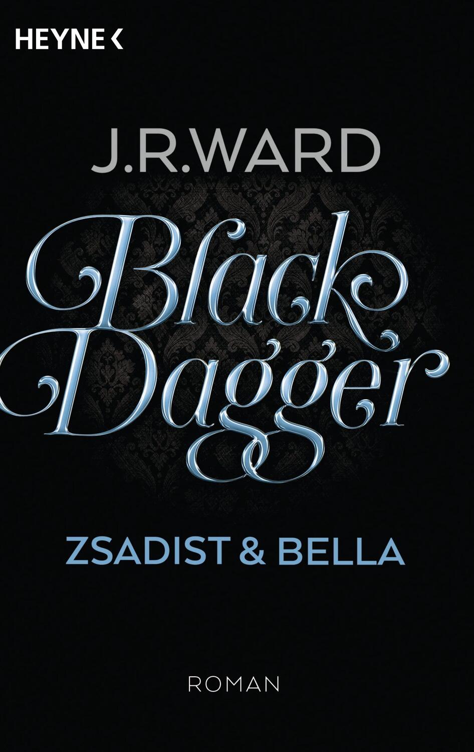 Cover: 9783453317130 | Black Dagger - Zsadist & Bella | J. R. Ward | Taschenbuch | Deutsch