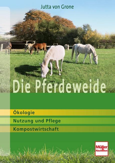 Cover: 9783275019762 | Die Pferdeweide | Ökologie, Nutzung und Pflege, Kompostwirtschaft
