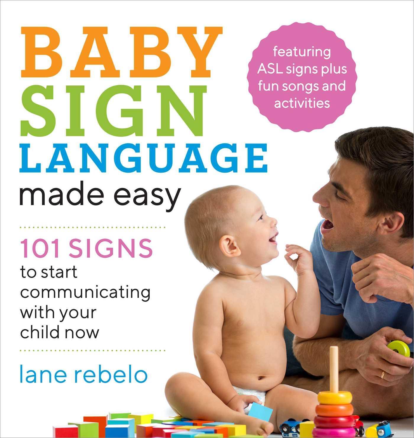 Cover: 9781641520775 | Baby Sign Language Made Easy: 101 Signs to Start Communicating with...