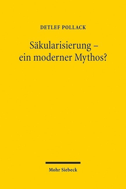 Cover: 9783161520068 | Säkularisierung, ein moderner Mythos? | Detlef Pollack | Taschenbuch