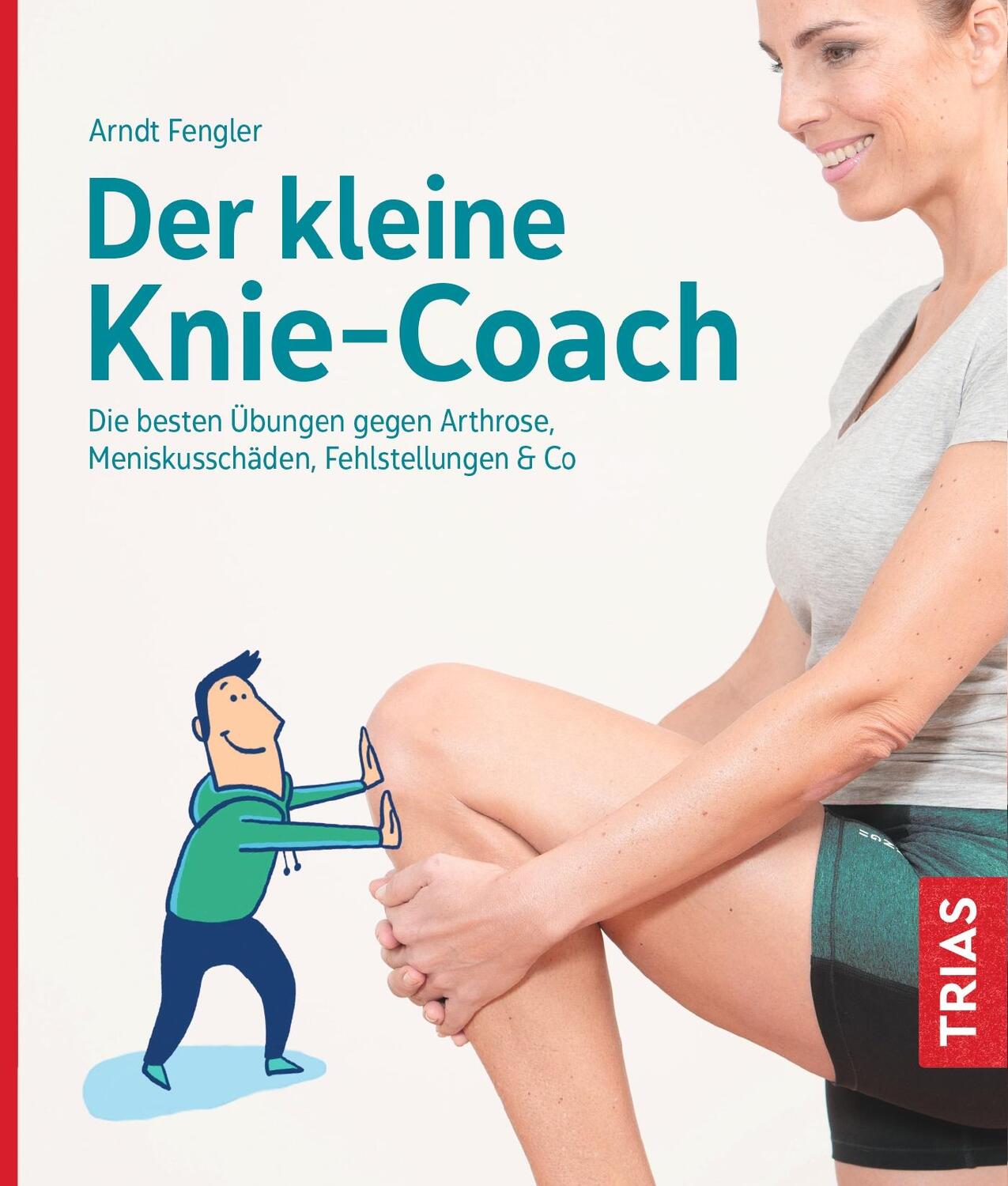 Cover: 9783432113814 | Der kleine Knie-Coach | Arndt Fengler | Taschenbuch | Broschiert (KB)