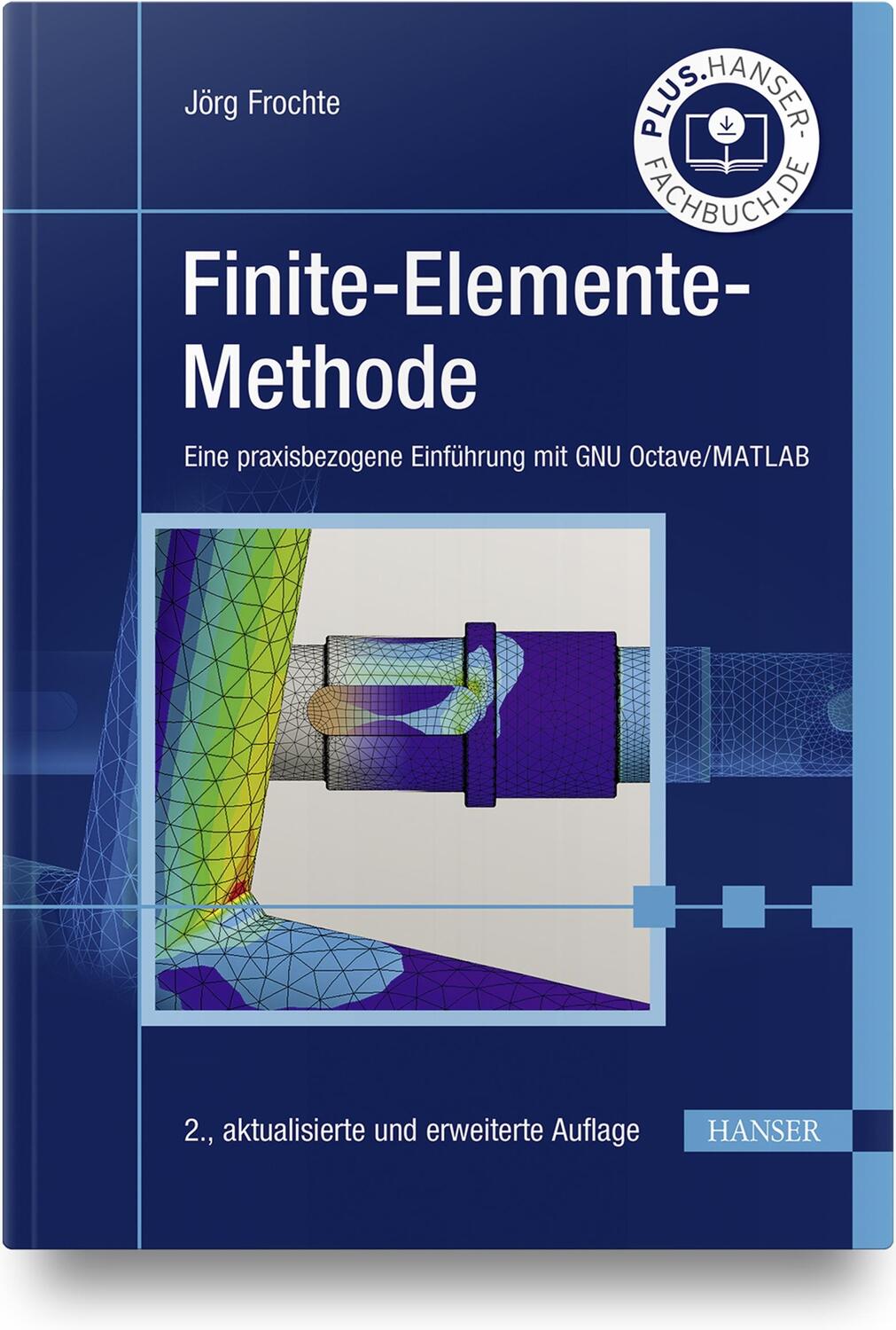 Cover: 9783446469150 | Finite-Elemente-Methode | Jörg Frochte | Buch | Deutsch | 2021
