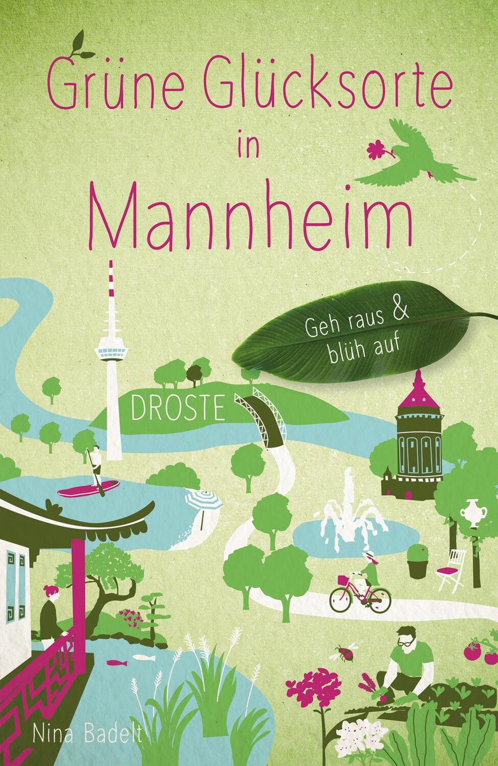 Cover: 9783770023264 | Grüne Glücksorte in Mannheim | Geh raus &amp; blüh auf | Nina Badelt