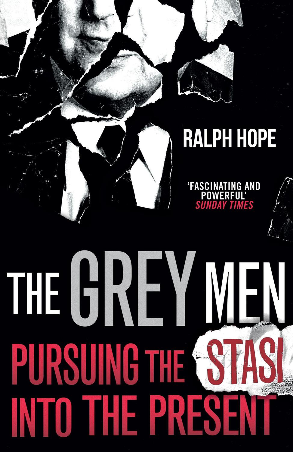 Cover: 9781786079619 | The Grey Men: Pursuing the Stasi Into the Present | Ralph Hope | Buch