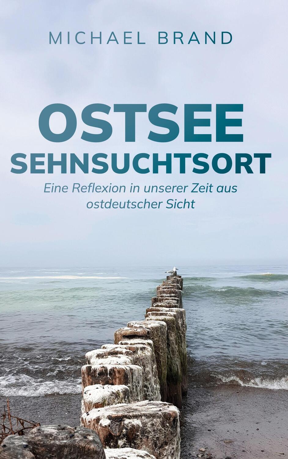 Cover: 9783759753694 | Ostsee Sehnsuchtsort | Michael Brand | Buch | 154 S. | Deutsch | 2024