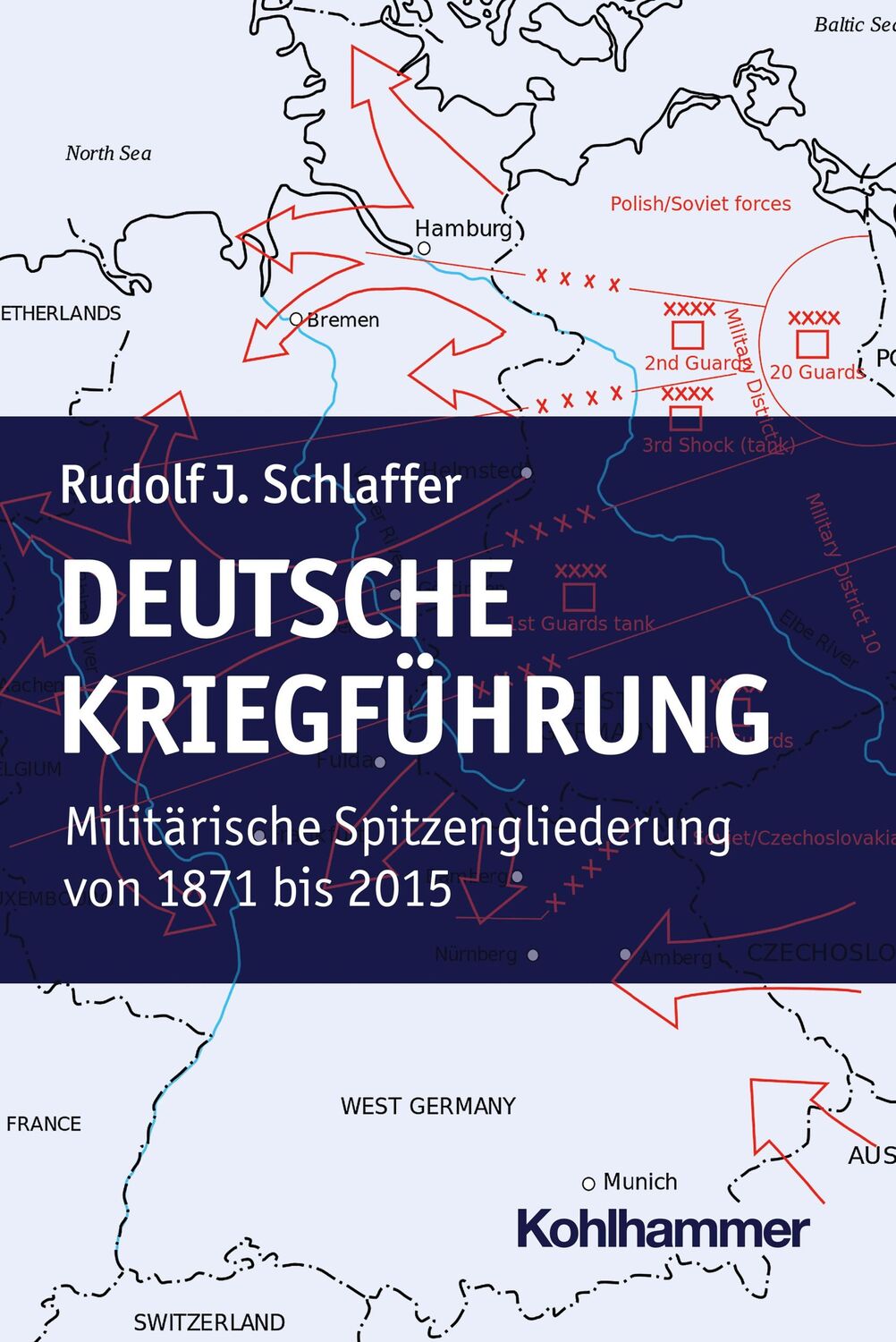 Cover: 9783170431805 | Deutsche Kriegführung | Rudolf J. Schlaffer | Taschenbuch | 423 S.