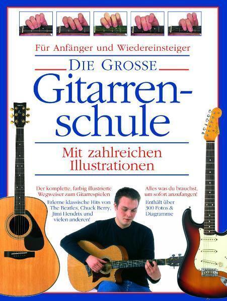 Cover: 9783865431868 | Die Grosse Gitarrenschule, m. 2 Audio-CDs | Joe Bennet (u. a.)
