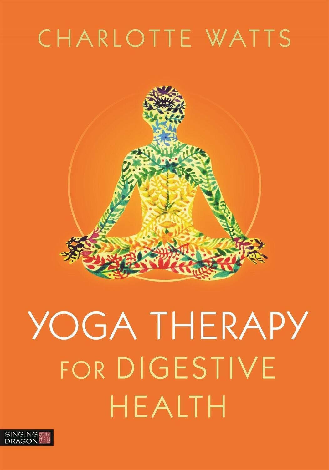 Cover: 9781848193543 | Yoga Therapy for Digestive Health | Charlotte Watts | Taschenbuch