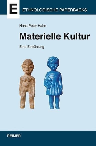 Cover: 9783496028697 | Materielle Kultur | Eine Einführung | Hans Peter Hahn | Taschenbuch