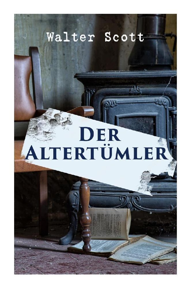 Cover: 9788027374823 | Der Alterthümler | Historischer Roman | Walter Scott | Taschenbuch