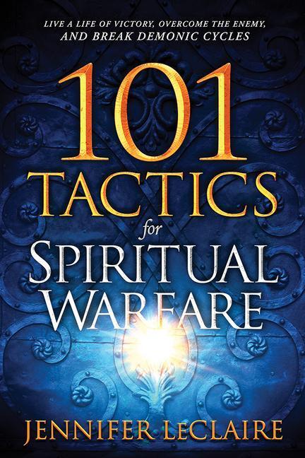 Cover: 9781629994956 | 101 Tactics for Spiritual Warfare | Jennifer Leclaire | Taschenbuch