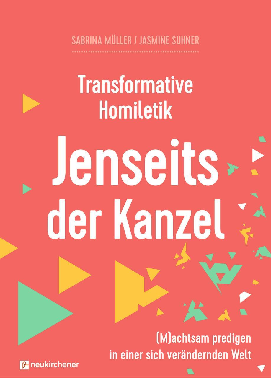 Cover: 9783761569115 | Transformative Homiletik - Jenseits der Kanzel | Müller (u. a.) | Buch