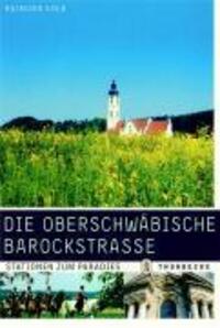 Cover: 9783799501651 | Die Oberschwäbische Barockstrasse | Stationen zum Paradies | Kolb