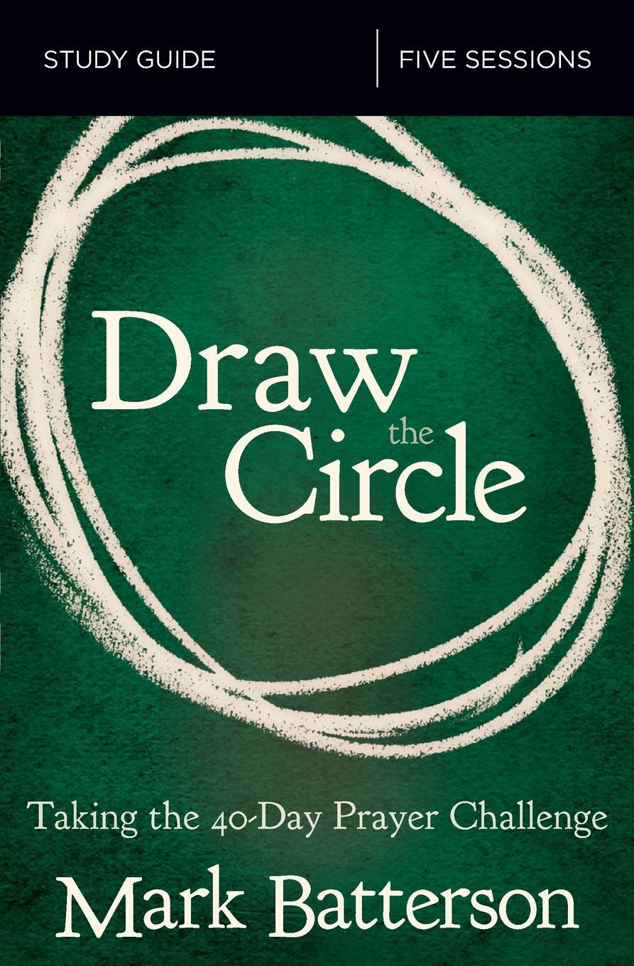 Cover: 9780310094661 | Draw the Circle Study Guide | Taking the 40 Day Prayer Challenge
