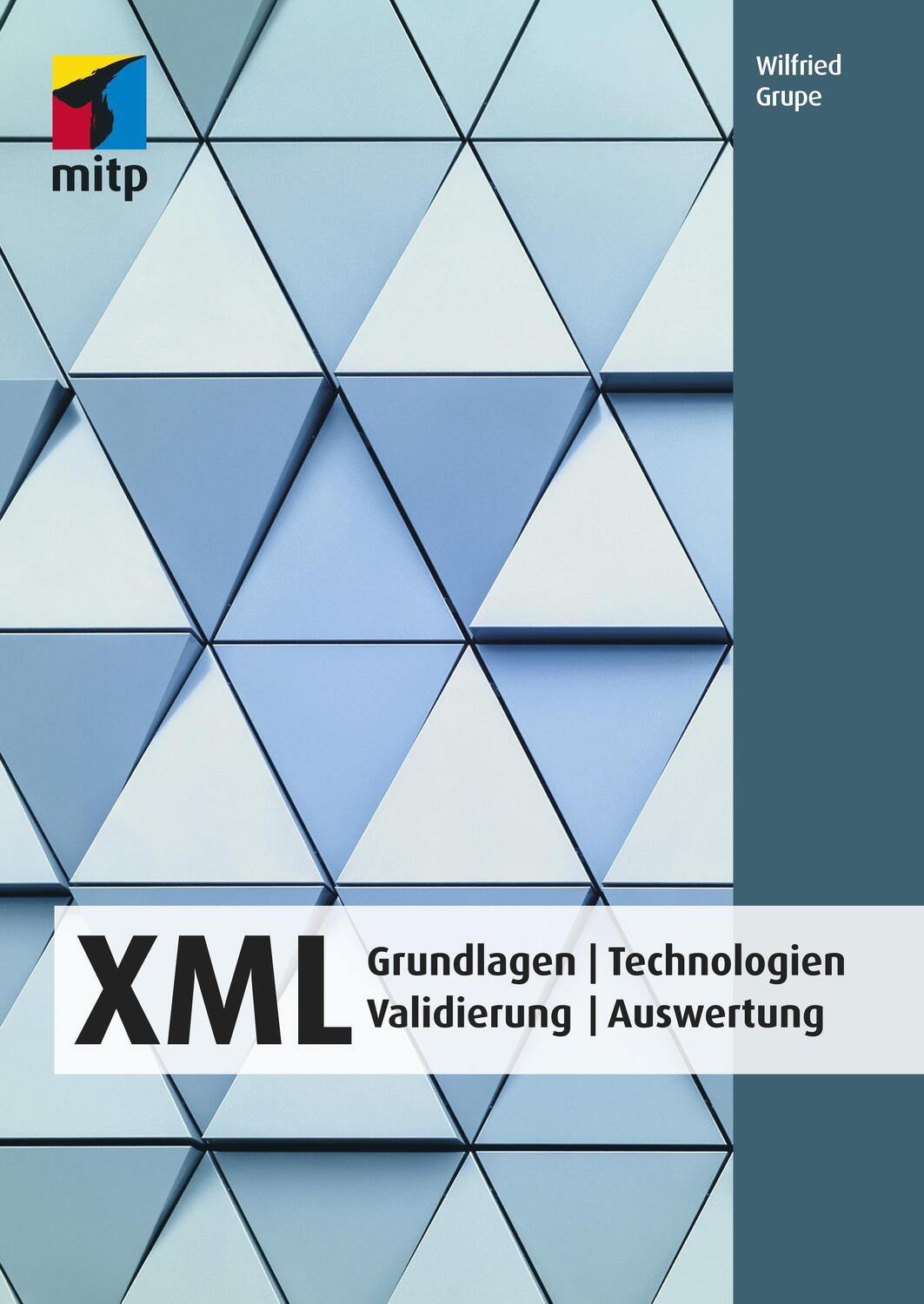 Cover: 9783958457546 | XML | Grundlagen Technologien Validierung Auswertung | Wilfried Grupe