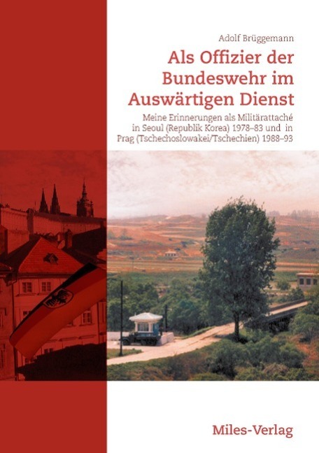 Cover: 9783945861134 | Als Offizier der Bundeswehr im Auswärtigen Dienst | Adolf Brüggemann