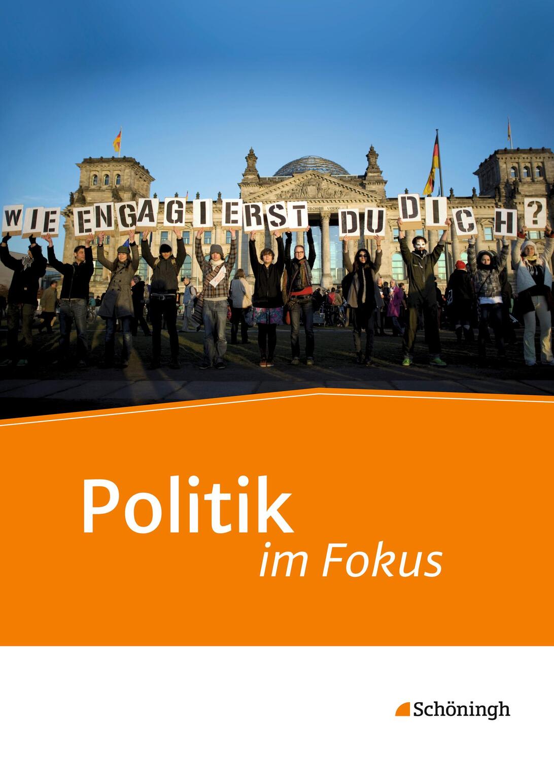 Cover: 9783140359757 | Politik im Fokus. Schülerband. Jahrgangsstufen 11 - 13 | Buch | 2014