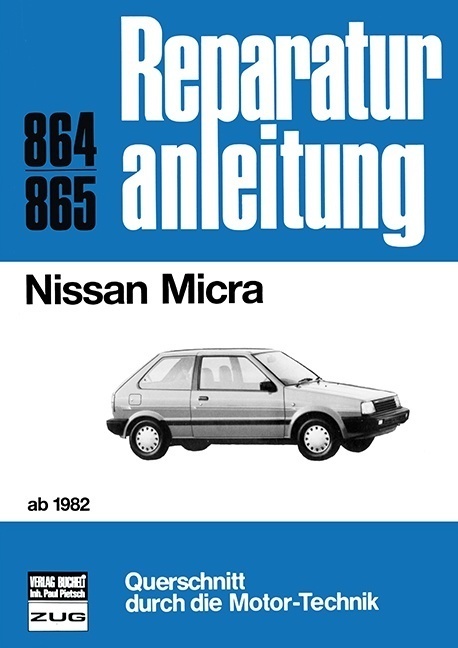 Cover: 9783716817179 | Nissan Micra ab 1982 | Taschenbuch | 154 S. | Deutsch | 2016 | bucheli