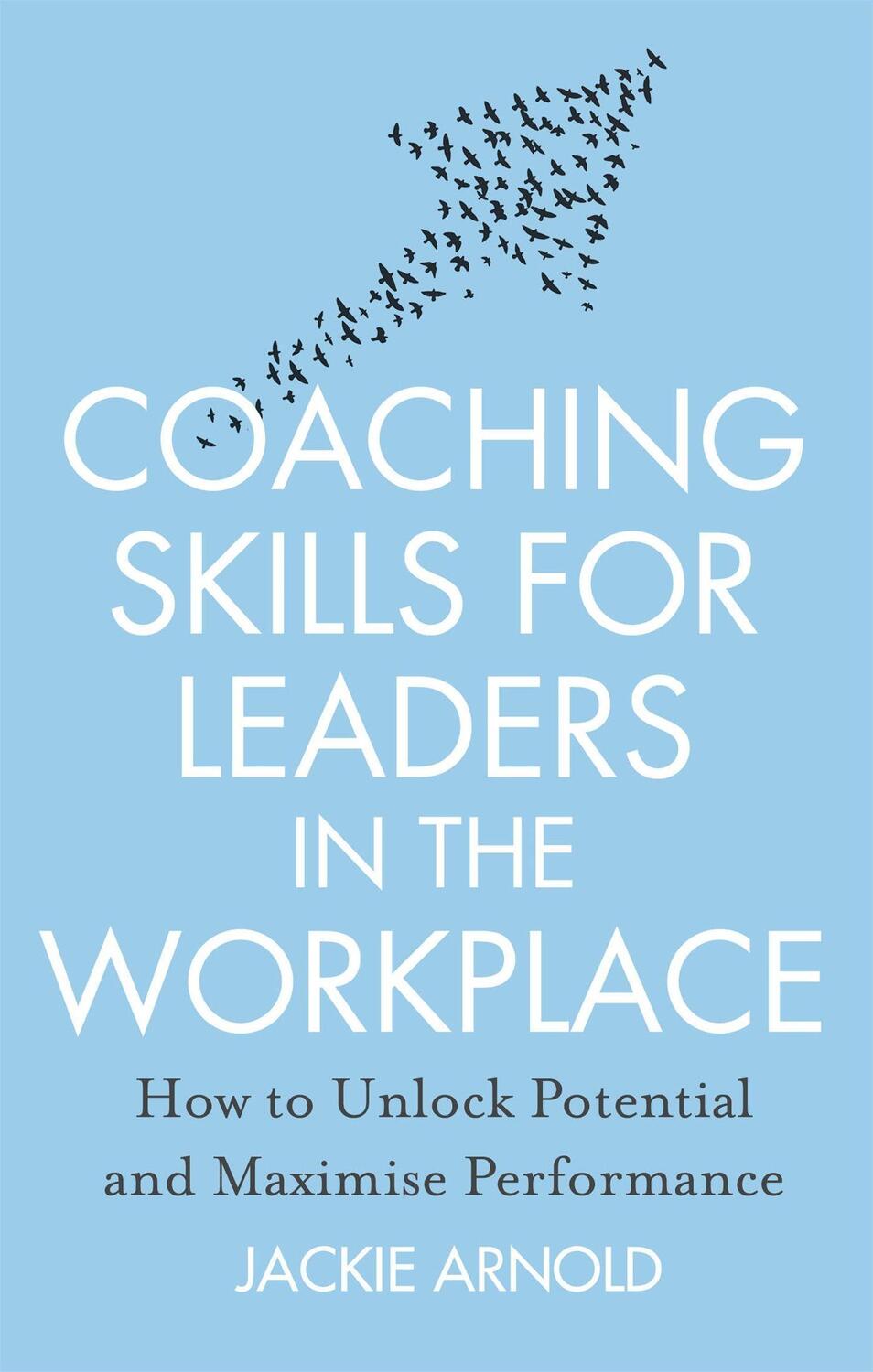 Cover: 9781845285685 | Coaching Skills for Leaders in the Workplace, Revised Edition | Arnold