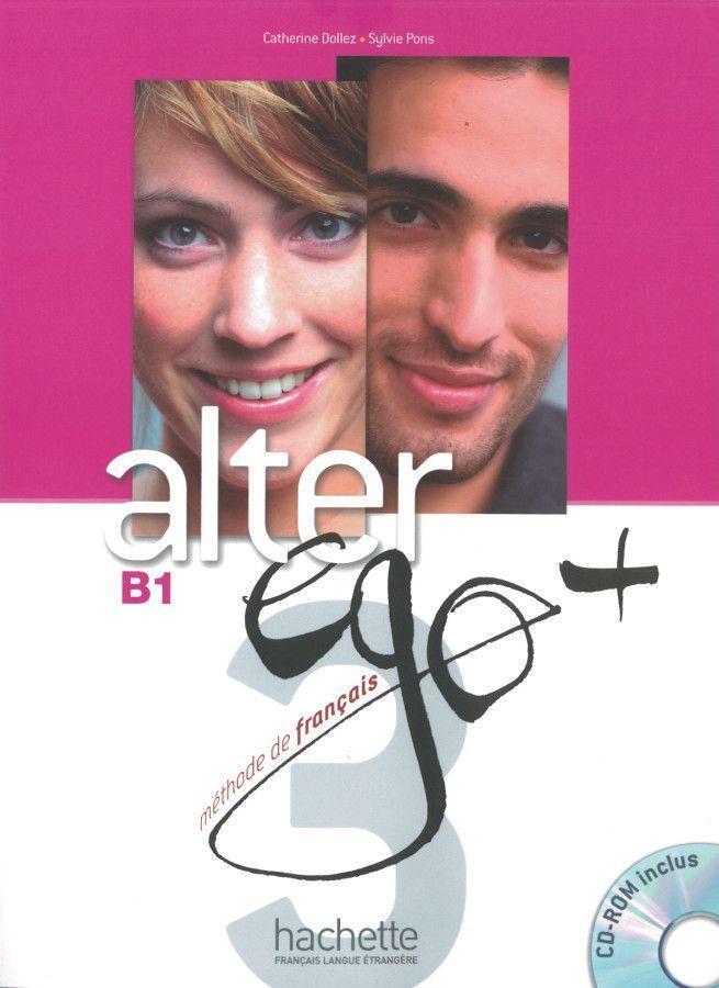 Cover: 9783190033720 | Alter ego+ 3. Livre de l'élève - Kursbuch mit CD-ROM | Berthet (u. a.)