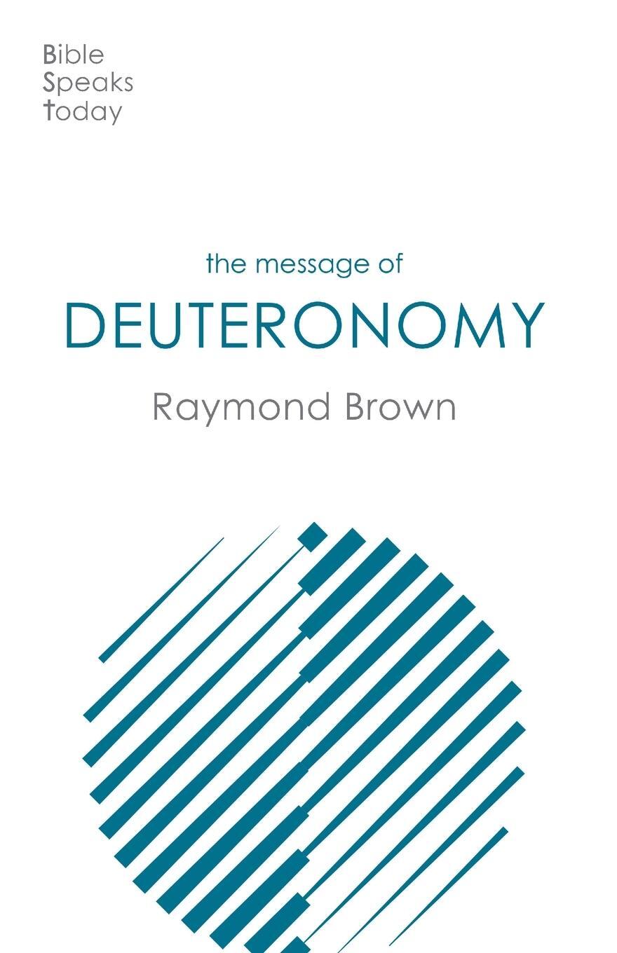 Cover: 9781789743081 | The Message of Deuteronomy | Raymond Brown | Taschenbuch | Paperback