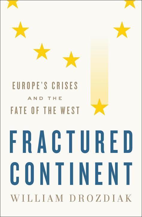 Cover: 9780393608687 | Fractured Continent: Europe's Crises and the Fate of the West | Buch