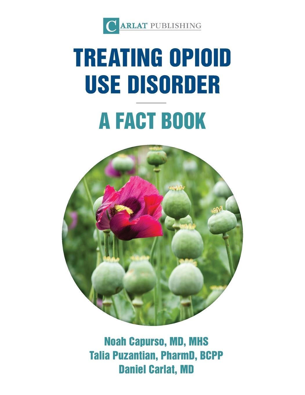 Cover: 9798989326402 | Treating Opioid Use Disorder--A Fact Book | Noah Capurso (u. a.)