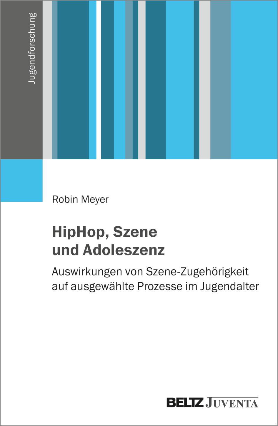 Cover: 9783779975410 | HipHop, Szene und Adoleszenz | Robin Meyer | Taschenbuch | Deutsch