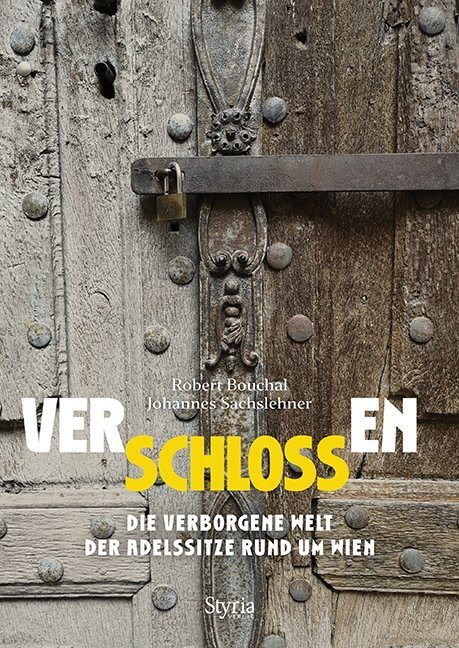 Cover: 9783222136221 | VerSCHLOSSen | Die verborgene Welt der Adelssitze rund um Wien | Buch