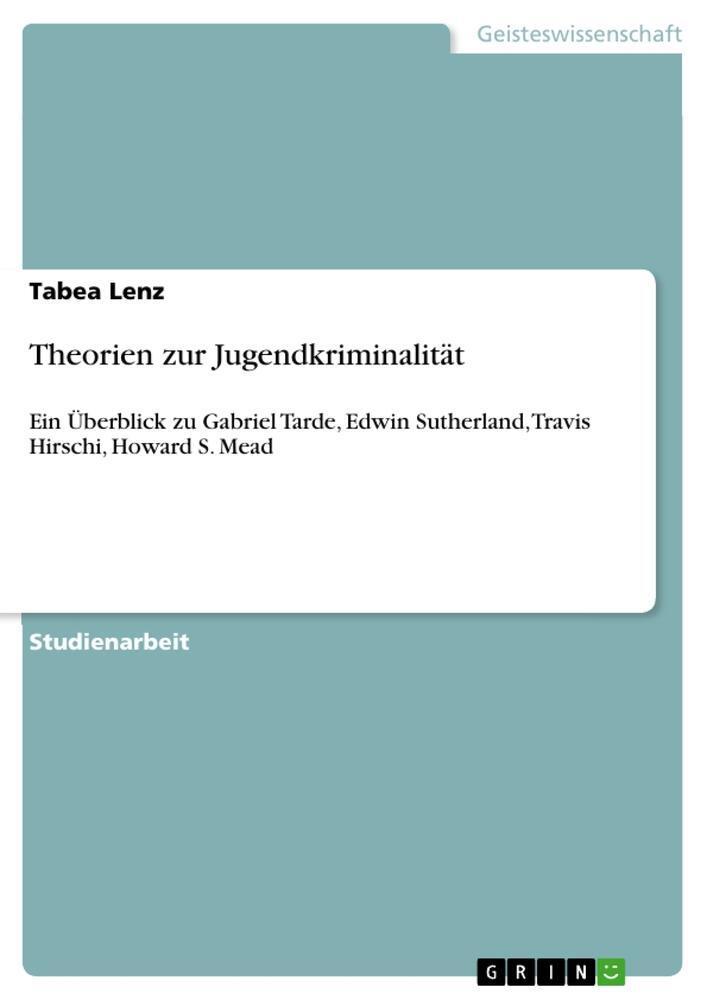 Cover: 9783668631670 | Theorien zur Jugendkriminalität | Tabea Lenz | Taschenbuch | Paperback