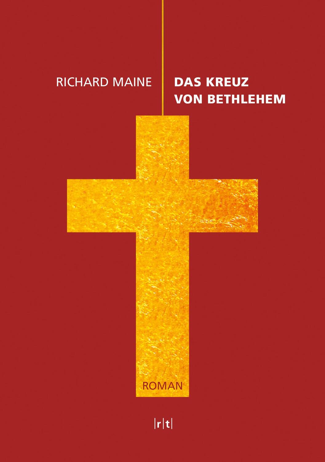 Cover: 9783735760906 | Das Kreuz von Bethlehem | Richard Maine | Taschenbuch