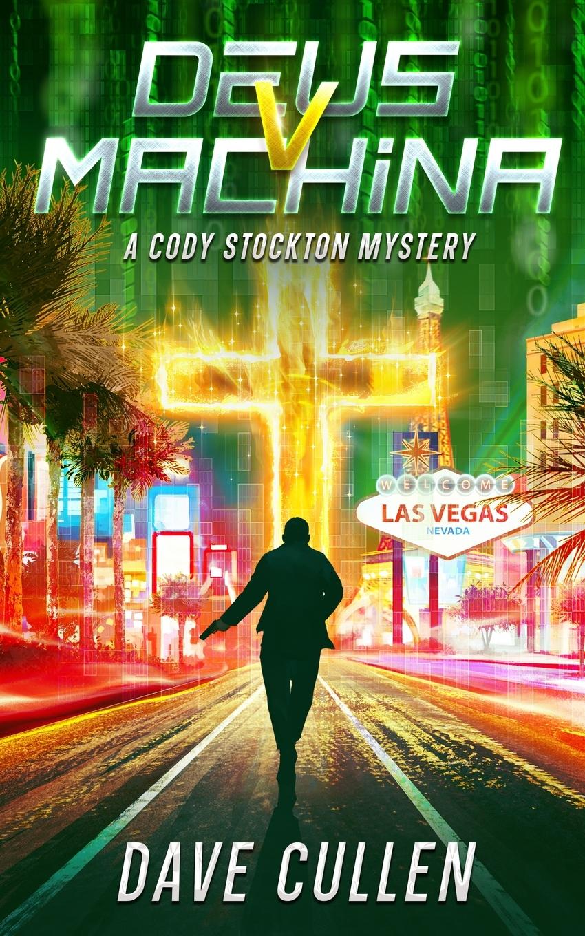 Cover: 9781399995788 | Deus v Machina | A Cody Stockton Mystery | Dave Cullen | Taschenbuch