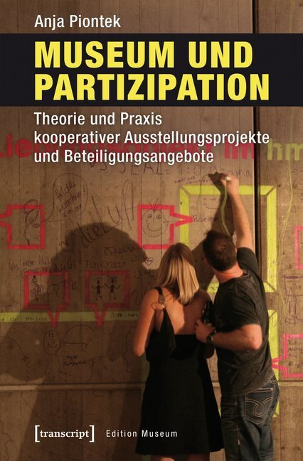 Cover: 9783837639612 | Museum und Partizipation | Anja Piontek | Taschenbuch | 534 S. | 2017