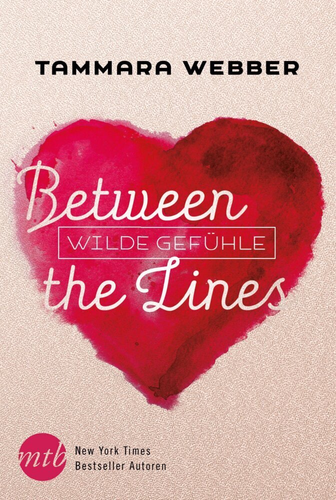 Cover: 9783956492891 | Between the Lines - Wilde Gefühle | Tammara Webber | Taschenbuch