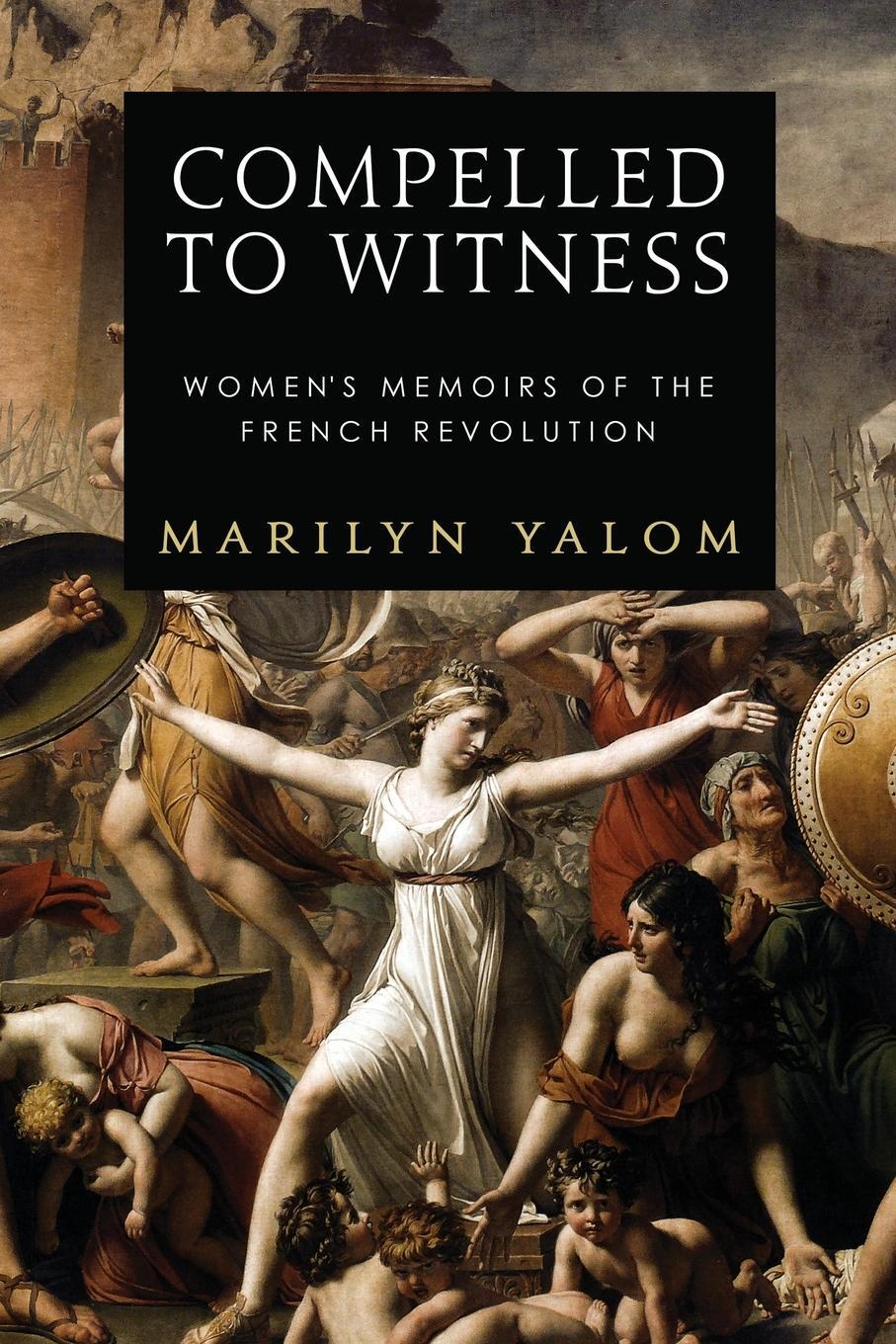 Cover: 9780986058226 | Compelled to Witness | Women's Memoirs of the French Revolution | Buch