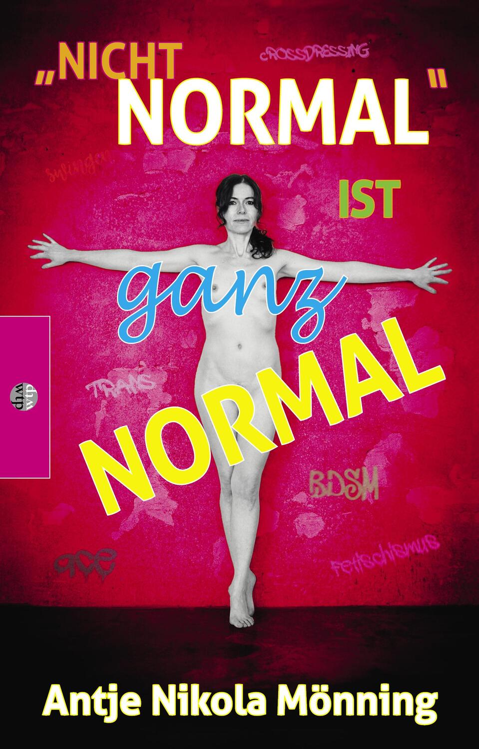 Cover: 9783910480087 | "Nicht normal" ist ganz normal | Antje Nikola Mönning | Taschenbuch