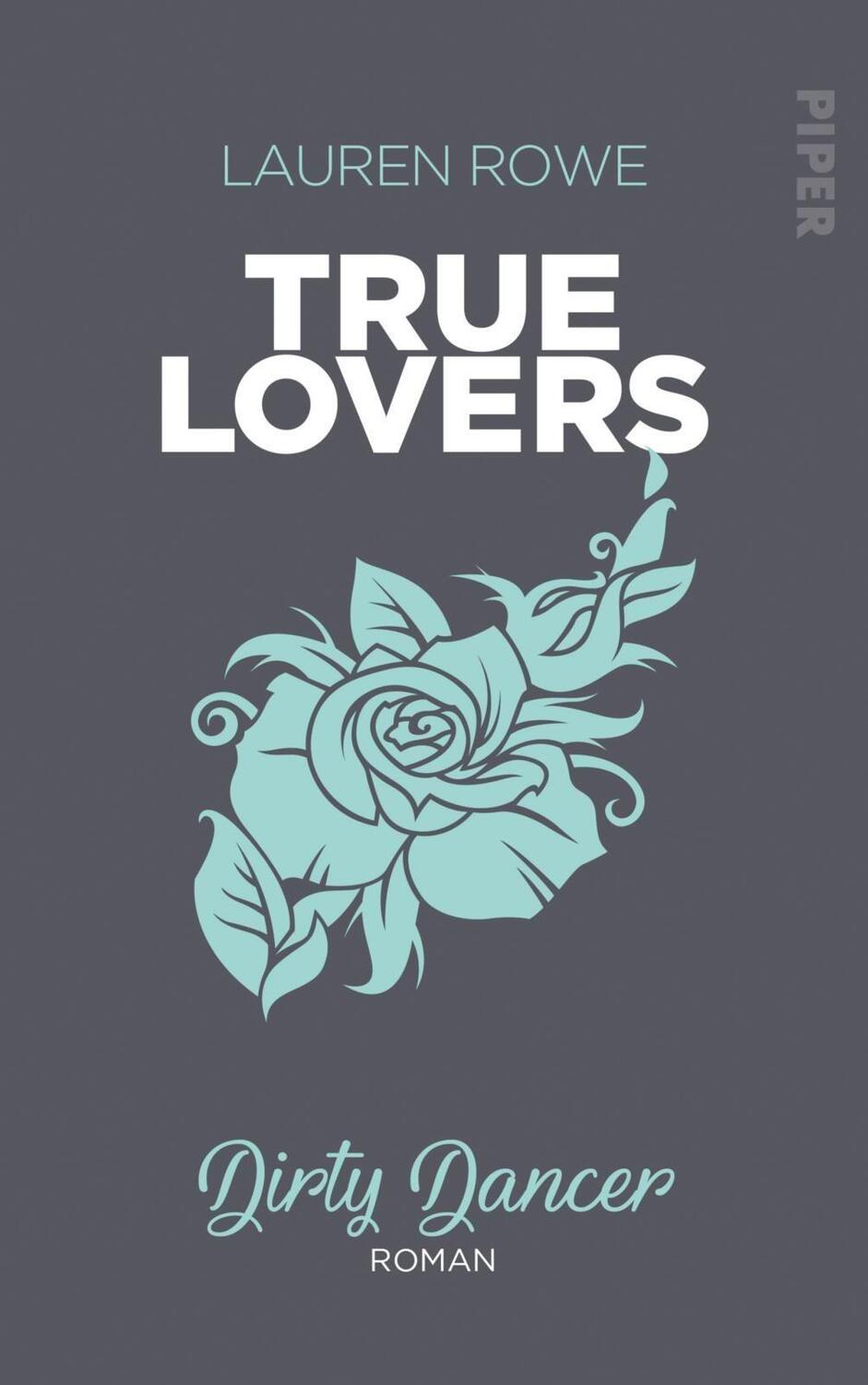 Cover: 9783492061186 | Dirty Dancer | Lauren Rowe | Taschenbuch | True Lovers | Deutsch