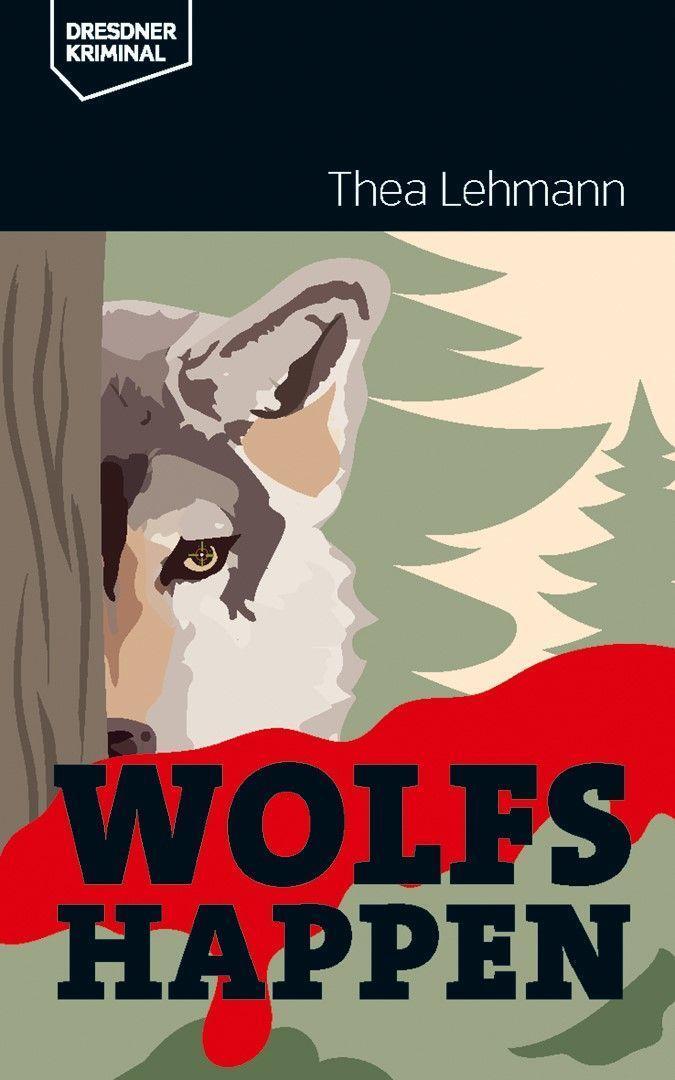 Cover: 9783948916237 | Wolfshappen | Thea Lehmann | Taschenbuch | Dresdner Kriminal | Deutsch