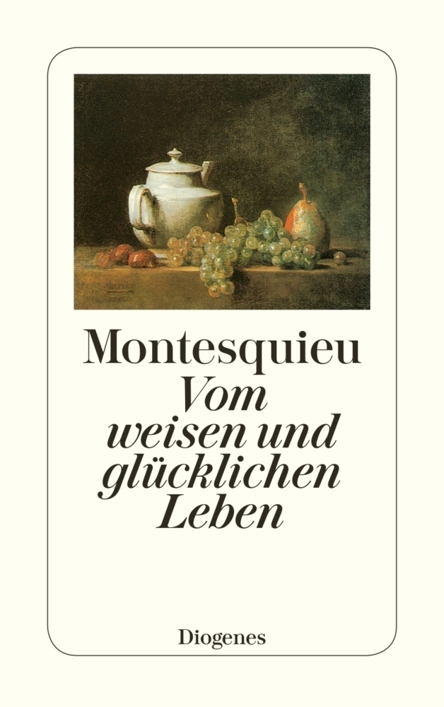 Cover: 9783257234626 | Vom weisen und glücklichen Leben | Charles-Louis de Montesquieu | Buch