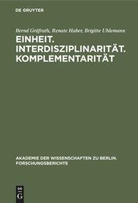 Cover: 9783110129069 | Einheit. Interdisziplinarität. Komplementarität | Gräfrath (u. a.) | X